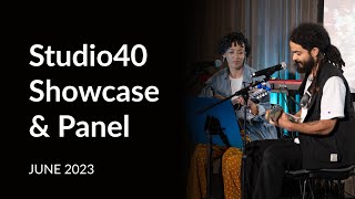 Studio40 Showcase amp Panel June 2023 [upl. by Emiaj]