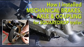 Mechanical Brakes Installation on Squaredrop Camper Trailer [upl. by Celinka]