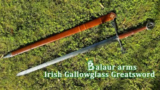 Big Sword Favored by Irish Mercenaries Balaur Arms Gallowglass Greatsword by LK Chen Review [upl. by Mixie363]