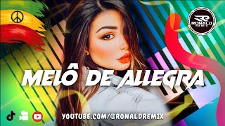 MELÔ DE ALLEGRA 2025  TOP REGGAE REMIX  MAIS UMA É EXCLUSIVA RONALDREMIX [upl. by Flemings]