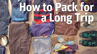 How to Pack For a Long Trip [upl. by Garald]