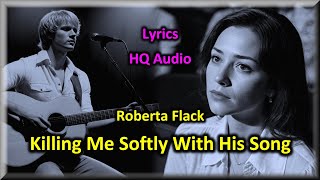 Killing Me Softly With His Song  Roberta Flack Lyrics HQ 70s Love Song [upl. by Domonic]