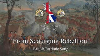 ‘From Scourging Rebellion’  British Patriotic Song [upl. by Aihtennek]