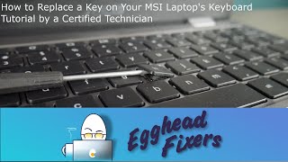 How to Replace a Key on Your MSI Laptops Keyboard  Tutorial by a Certified Technician [upl. by Saunder847]