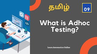 Manual Testing Tutorials  09  What is Adhoc Testing  Tamil [upl. by Wentworth747]