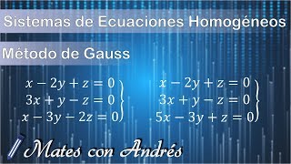 Sistema de Ecuaciones Homogéneo Compatible Determinado y Compatible Indeterminado Método de Gauss [upl. by Restivo453]