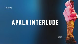 Seyi Vibez  Apala Interlude lyrics [upl. by Ecile]