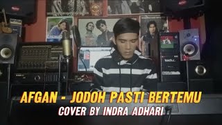 Afgan  Jodoh Pasti Bertemu  Cover Indra Adhari [upl. by Mrots]