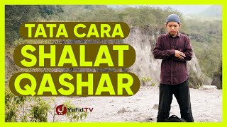 Shalat Qashar Tata Cara Shalat Qashar  Yufid TV [upl. by Gerianna]