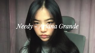 Needy  Ariana Grande cover [upl. by Helsie466]