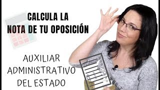 NOTAS DE CORTE 🔥 OPOSICIONES de AUXILIAR ADMINISTRATIVO del ESTADO 2019 ✅ Cómo CALCULAR TU NOTA [upl. by Nogem]