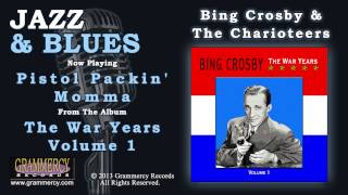 Bing Crosby amp The Charioteers  Pistol Packin Momma [upl. by Haakon869]