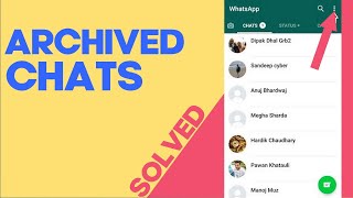 How to Find Whatsapp Archived Chats on any Android Phone 2022 [upl. by Alisander]