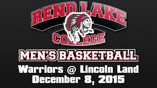 Mens Basketball Rend Lake College Warriors at Lincoln Land 1282015 [upl. by Offen]