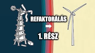 Kódbázis  Refaktorálás  Első rész [upl. by Josefina]