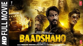 Baadshaho Full Movie Ajay Devgn  Emraan Hashmi  Ileana DCruz Vidyut Jammwal Esha Gupta [upl. by Girard]