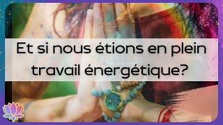 En plein travail énergétique🎤PodcastღSpiritualisons la Matière amp Matérialisons la Spiritualité💫6 min [upl. by Hayyikaz]