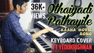 Othaiyadi pathayila  Kaana movie song  keyboard cover [upl. by Eskil]