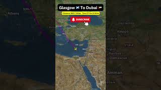 Glasgow 🏴󠁧󠁢󠁳󠁣󠁴󠁿 To Dubai 🇦🇪 Flight Route Emirates Airlines flight aviation shorts [upl. by Nosnehpets]