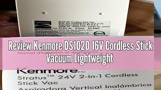 Review Kenmore DS1020 16V Cordless Stick Vacuum Lightweight 2in1 Handheld LED Headlight with 2Sp [upl. by Ennayhs]