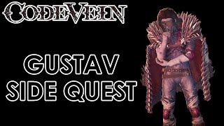 Code Vein  Gustav Side Quest Unlock Depths Arachnid Grotto [upl. by Bum]