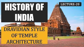 Lecture 20  Dravidian Style of Temple Architecture  History of India for UPSC IAS [upl. by Eihcra50]