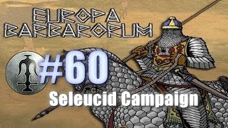 SELEUCID CAMPAIGN  EUROPA BARBARORUM  Rome Total War 60 [upl. by Rammaj]