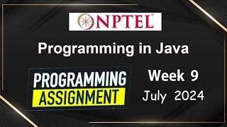 NPTEL Programming In Java Week 9 Programming Assignment Answers Solution  2024 July  Swayam [upl. by Winfred730]