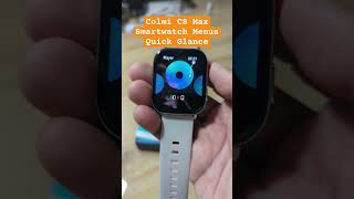 Colmi C8 Max Smartwatch Menus Quick Glance smartwatch Colmi [upl. by Temme]