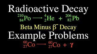 Radioactivity 4 of 16 Three Types of Radioactive Decay Example Problems [upl. by Tekcirc]