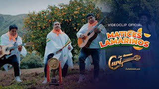 Los Hermanos Curi  Matices Lamarinos  Comparsa Lamarina Videoclip Oficial [upl. by Aierbma]