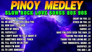 Slow Rock Love Song Nonstop 🎷 SLOW ROCK MEDLEY 🎧 Rock Ballads 70S 80S 90S 🔊 Nonstop Pinoy Medley [upl. by Regina]