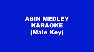 Asin Medley Karaoke Male Key [upl. by Derwood]