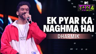 Ek Pyar Ka Naghma Hai  The Hustle Flip  Dharmik  MTV Hustle 4 [upl. by Kilk]