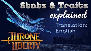 【Throne amp Liberty】♥Translated Guide♥ Stats amp Traits [upl. by Jollenta]