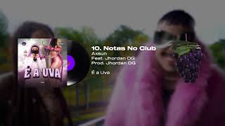 10 quotNotas No Clubquot  Axsun Jhordan OG Official Visualizer Prod Jhordan OG [upl. by Celina]