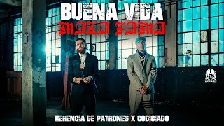 Herencia de Patrones x Codiciado quotBuena Vida Mala Famaquot VIDEO OFICIAL [upl. by Tooley446]