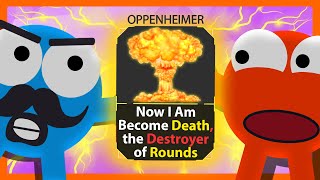 I became Oppenheimer on Rounds [upl. by Mosi139]