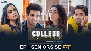 Binges College Canteen  EP 1  Senior Se Panga  Kritika Abhishek Sourav amp Neha Mini WebSeries [upl. by Conrade]