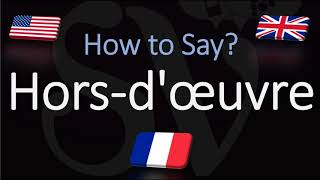 How to Pronounce Hors dœuvre CORRECTLY French Term Pronunciation [upl. by Macegan944]