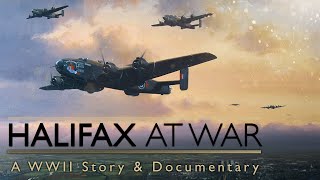 Halifax At War The Story  Bombers of World War II Full Documentary [upl. by Cosenza]