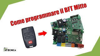 Come programmare il telecomando BFT Mitto su centrali con e senza display [upl. by Imak]