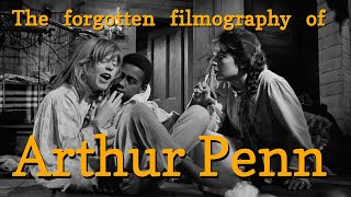 The Forgotten Filmography of Arthur Penn  Video Essay [upl. by Laflam]