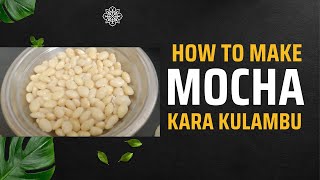 Cooking Mocha Kara kulambu in Tamil [upl. by Eicyal906]