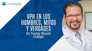 VPH en los Hombres con el Dr Freddy Rincón [upl. by Ledarf685]