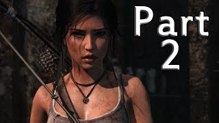 Tomb Raider Definitive Edition Walkthrough Part 2 Just Keep Moving Xbox OnePs4 [upl. by Brita]