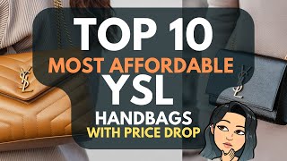 TOP 10 MOST AFFORDABLE YSL Saint Laurent Handbags that are WORTH IT YSL Handbag YSL PRICE DECREASE [upl. by Sirhc320]