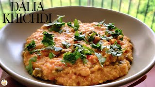 Daliya Recipe  vegetable dalia khichdi recipe  How to make vegetable wheat Dalia recipe [upl. by Koren]