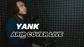 Yank  Wali Band  Arip Cover Live [upl. by Wolcott236]