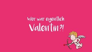 Valentinstag Wer war eigentlich Valentin [upl. by Dunn]